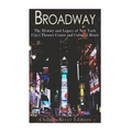 Broadway: The History and Legacy of New York City's Theater Center and Cultural Heart