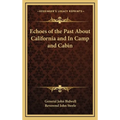 Echoes of the Past About California and In Camp and Cabin