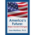 America's Future: Major Social Changes - Hardcover