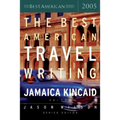 The Best American Travel Writing 2005 - Paperback