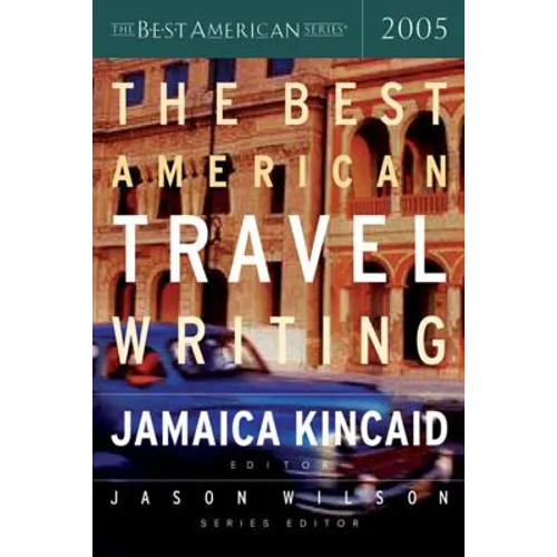 The Best American Travel Writing 2005 - Paperback