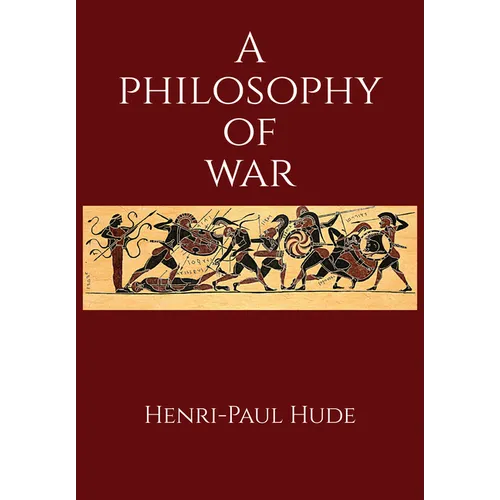 A Philosophy of War - Hardcover