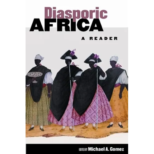 Diasporic Africa: A Reader - Paperback