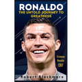 Ronaldo: The Untold Journey to Greatness - Paperback