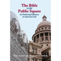 The Bible in the Public Square: Its Enduring Influence in American Life