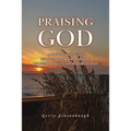 Praising God: A Book of Devotions through the Book of Psalms for Senior Adults and Senior Couples - Paperback