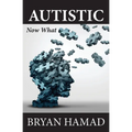 Autistic: Now What - Paperback