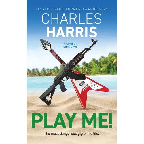 Play Me!: The new award-nominated comedy crime novel