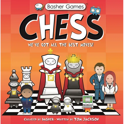 Basher Games: Chess: We've Got All the Best Moves! - Hardcover