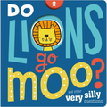 Do Lions Go Moo? - Board Book