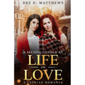 A Second Chance at Life and Love: A Lesbian Romance - Paperback