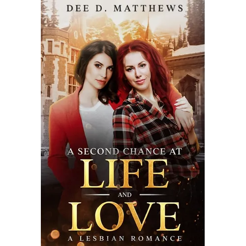 A Second Chance at Life and Love: A Lesbian Romance - Paperback