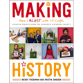 Making History: Have a Blast with 15 Crafts