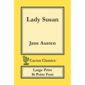 Lady Susan (Cactus Classics Large Print): 16 Point Font; Large Text; Large Type - Paperback