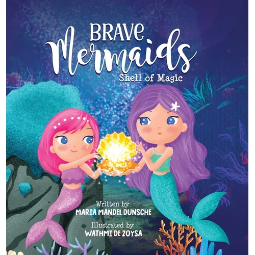 Brave Mermaids Shell of Magic: Shell of Magic - Hardcover