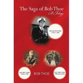 The Saga of Bob Thoe: A Trilogy: The Second Third - Paperback