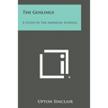 The Goslings: A Study of the American Schools