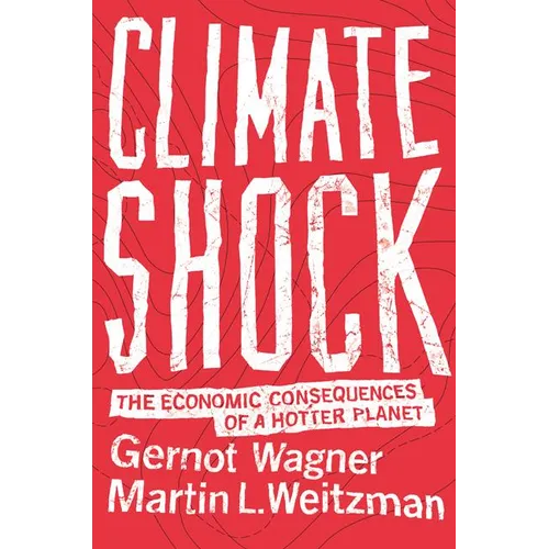 Climate Shock: The Economic Consequences of a Hotter Planet - Paperback