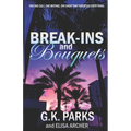 Break-ins and Bouquets - Paperback