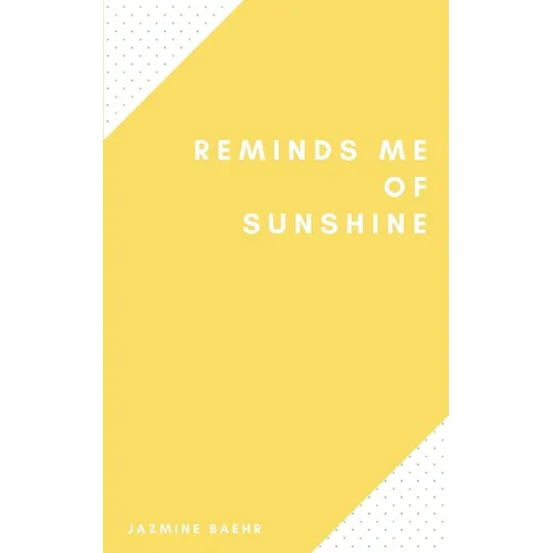 Reminds Me of Sunshine - Paperback