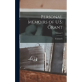 Personal Memoirs of U.S. Grant; Volume 2