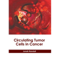Circulating Tumor Cells in Cancer - Hardcover