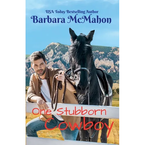 One Stubborn Cowboy: A sweet small town romance - Paperback