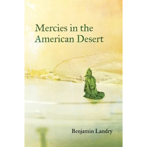 Mercies in the American Desert: Poems - Paperback