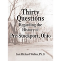 Thirty Questions Regarding the History of Pre-Stockport, Ohio