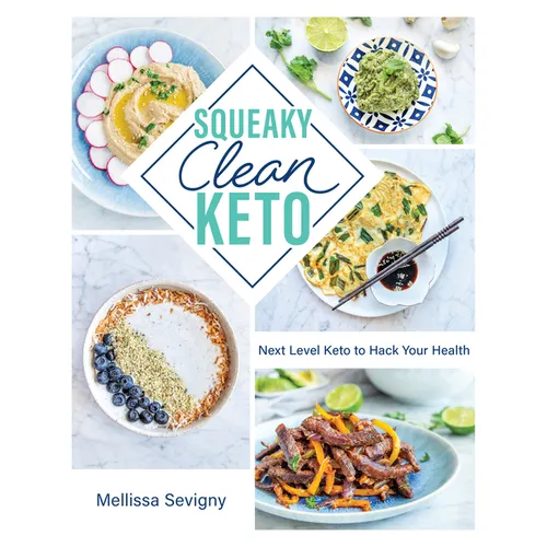 Squeaky Clean Keto: Next Level Keto to Hack Your Health - Paperback