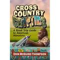 Cross Country Cryptids: A Road Trip Guide to American Monsters