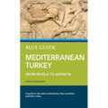 Blue Guide Mediterranean Turkey: From Muğla to Antakya - Paperback