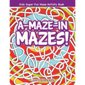 A-Maze-in Mazes! Kids Super Fun Maze Activity Book - Paperback