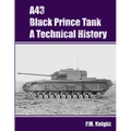 A43 Black Prince Tank A Technical History - Paperback
