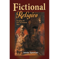 Fictional Religion: Keeping the New Testament New - Paperback
