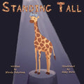 Standing Tall: A Giraffe's Journey to Self Love - Paperback