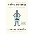 Naked Statistics: Stripping the Dread from the Data - Paperback
