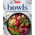 Bowls: Vibrant Recipes with Endless Possibilities - Hardcover