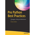 Pro Python Best Practices: Debugging, Testing and Maintenance - Paperback