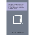 The Transcendentals and Their Function in the Metaphysics of Duns Scotus - Hardcover