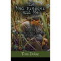 The Mad Fragger and Me: Leading an Infantry Rifle Platoon in Vietnam - SECOND EDITION - Paperback