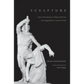Sculpture: Some Observations on Shape and Form from Pygmalion's Creative Dream - Paperback