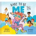 Dare to Be Me - Hardcover