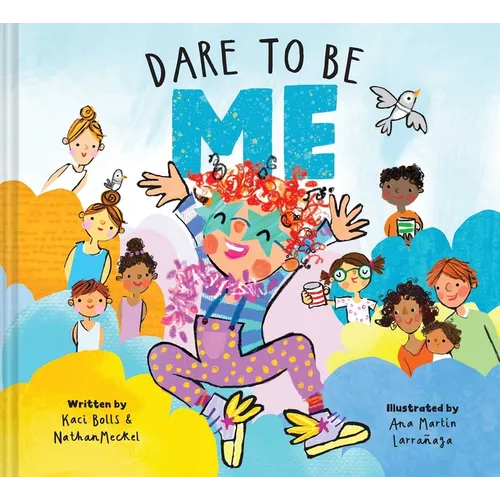 Dare to Be Me - Hardcover