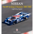 Nissan the Gtp & Group C Racecars 1984-1993: Lightning Speed - Paperback