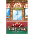 Killing Santa: A Bakery Detectives Cozy Mystery - Paperback