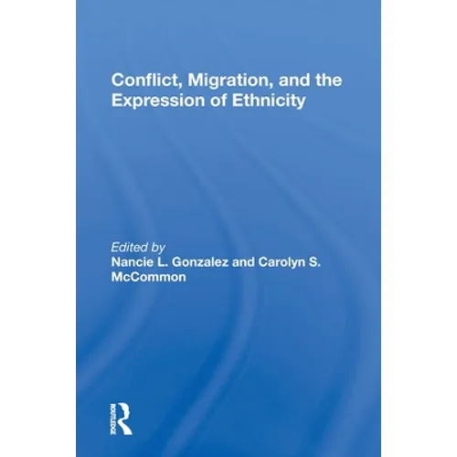 Conflict, Migration, And The Expression Of Ethnicity - Paperback