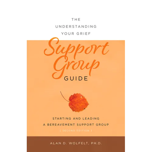 The Understanding Your Grief Support Group Guide - Paperback