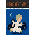 The Absorbent Mind - Paperback