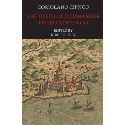 The Deeds of Commander Pietro Mocenigo in Three Books